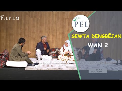 SEWTA DENGBÊJAN - WAN 2