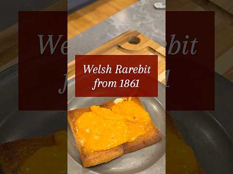 160 year old recipe for Welsh Rarebit