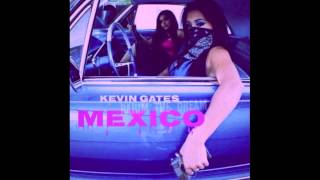 Kevin Gates - Mexico (Chopped and screwed)