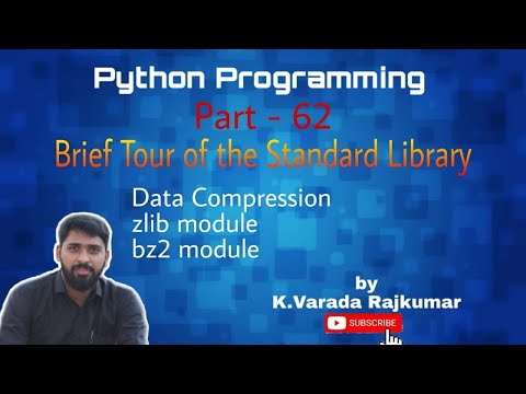 Python Programming Part 62 Data Compression Zlib Module And Bz2 Module In Python