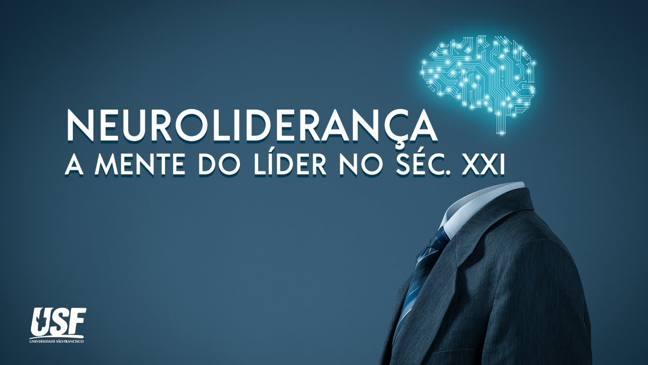 Palestra: Neuroliderança / A mente do líder no séc. XXI