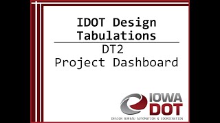 Iowa DOT Design Tabulations - DT2 Project Dashboard