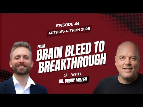 Dr. Brody Miller at Author‑a‑Thon: Brain Rescue & Reclaim Your Memory | Ep. 44