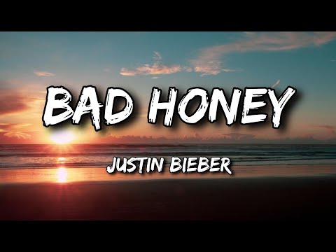 Justin Bieber ‐ BAD HONEY (lyrics) 