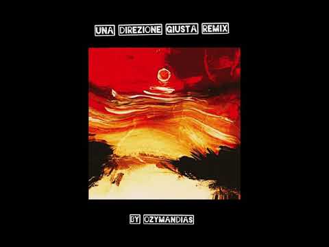 Una direzione giusta REMIX prod. Ozymandias