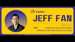 Jeff Fan: Designing the Future: Stable Diffusion & the Rise of AI-Driven SaaS