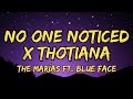 The Marías No One Noticed X Thotiana Extended Lyrics Ft Blue Face