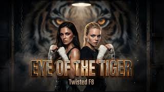 Survivor - Eye of the Tiger (Twisted F8 Cover)