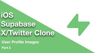 Supabase X Clone: Part 3 — User Profile Images with Supabase Storage
