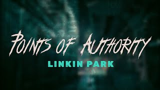 Linkin Park - Points of Authority / Lyrics