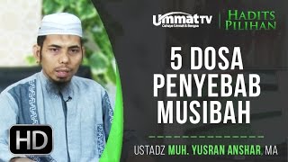 Download lagu Hadits Pilihan: 5 Dosa Penyebab Datangnya Musibah_Ust. Muhammad Yusran Anshar, Lc., MA mp3