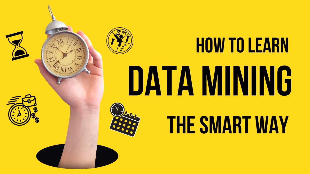 How to Learn Data Mining - The Smart Way!