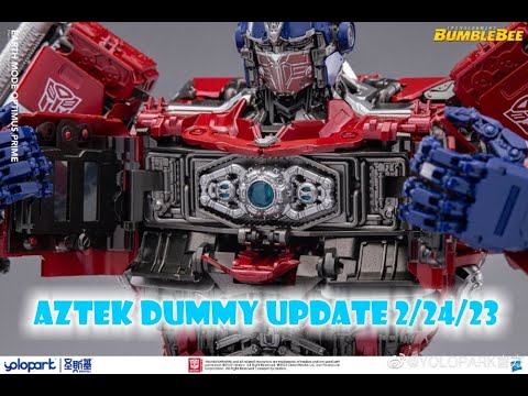 Aztek Dummy Update 2/24/23 - Yolopark Optimus Prime