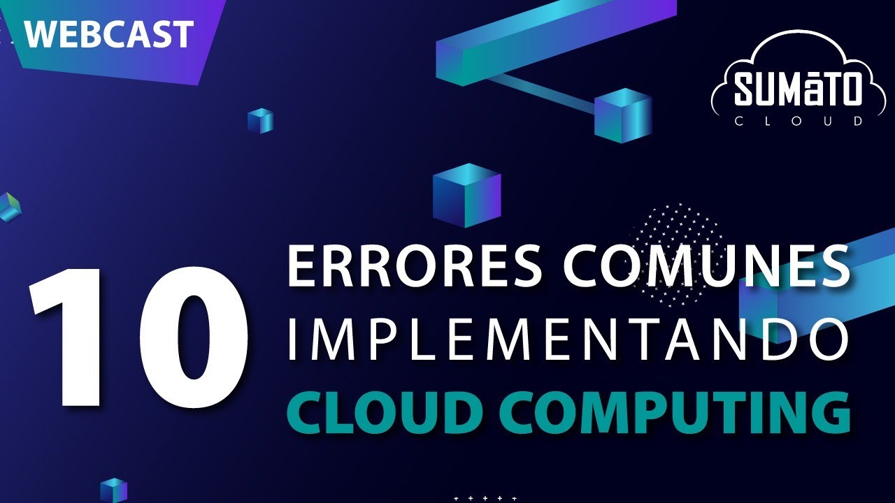 WEBCAST: 10 errores comunes implementando Cloud Computing