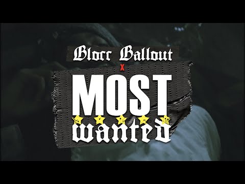 Blocc Ballout - "Most Wanted" (Shot by @KameronRoyal)