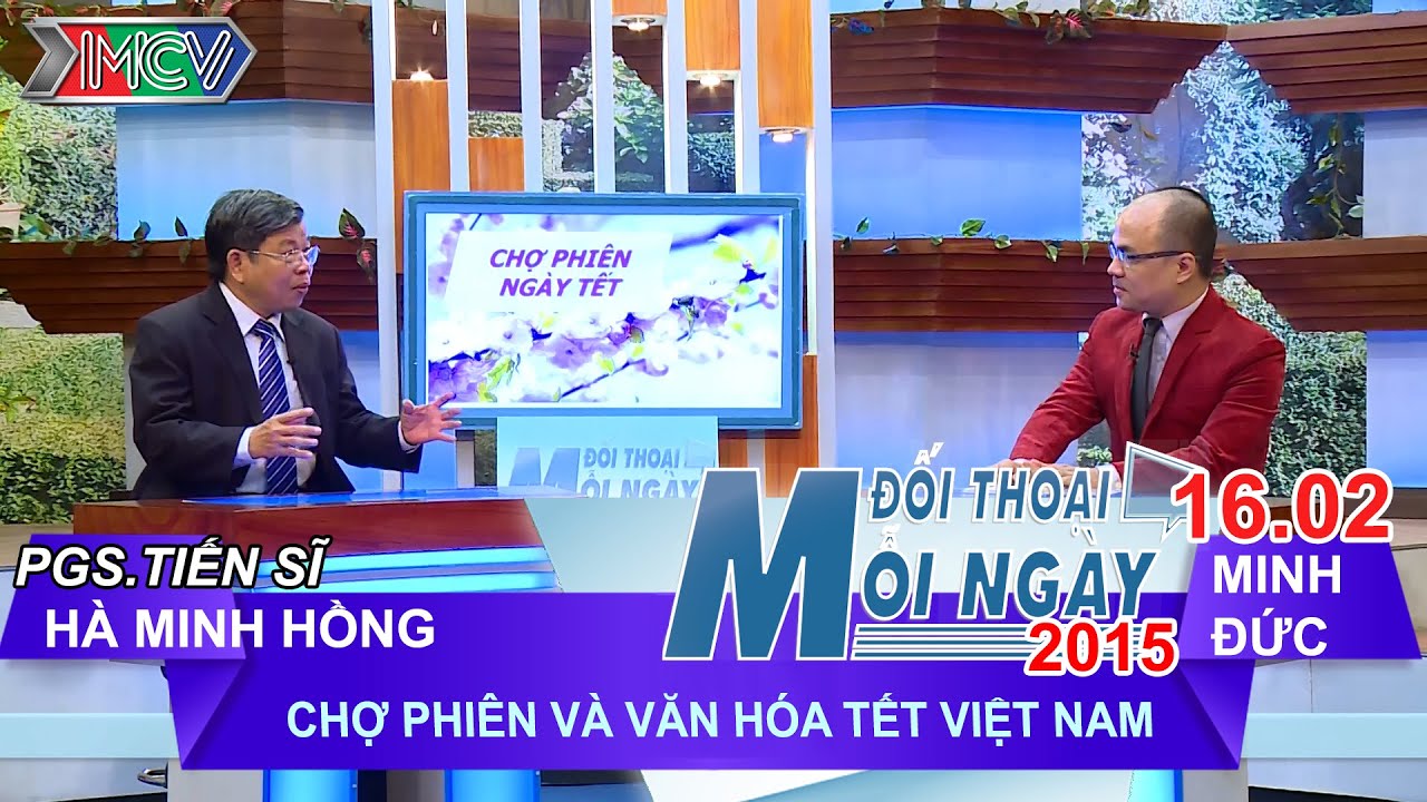 Chợ phiên và văn hóa Tết Việt Nam - PGS.TS. Hà Minh Hồng | ĐTMN 160215