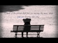 Hear this Song, if you´re missing somebody.. 