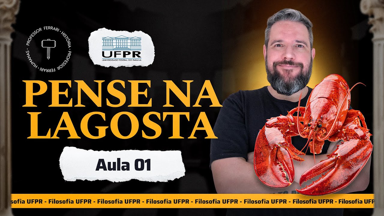 UFPR (Soc e Fil) - Pense na Lagosta - Aula 01