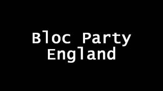 Bloc Party - England