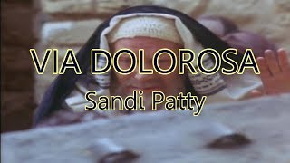 Via Dolorosa - Sandi Patty - with lyrics - scenes from &quot;Jesus Of Nazareth&quot;