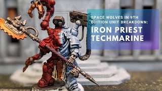 Space Wolves in 9th Edition Unit Breakdown: Iron Priest Techmarine