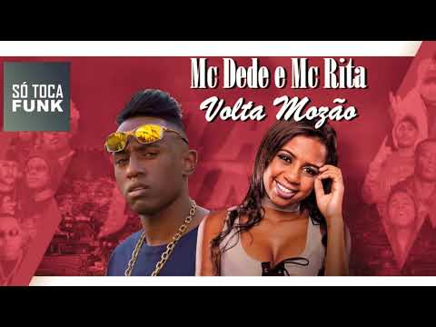 MC DEDE E MC RITA   VOLTA MOZÃO