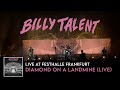 Billy Talent - Diamond On a Landmine (Live at Festhalle Frankfurt)