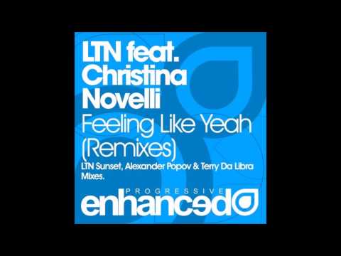 LTN feat Christina Novelli - Feeling Like Yeah (Terry Da Libra Remix)
