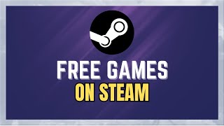 How To Get Free Games On Steam - [2024 EDITION]