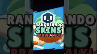 RANQUEANDO AS SKINS DO BRAWL TALK! #brawlstars #brawltalk #brawlstarsshorts #gaming