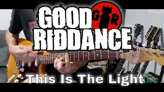 Good Riddance - This Is The Light (Guitar Cover)