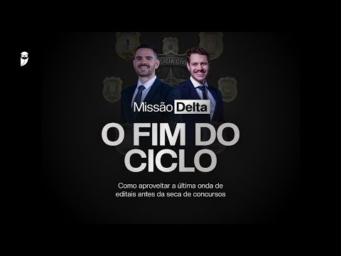 Missão Delta | Como aproveitar a última onda de editais antes da seca de concursos