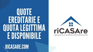 QUOTE EREDITARIE E QUOTA LEGITTIMA E DISPONIBILE