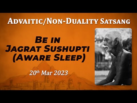 536. Bhagavan Ramana Satsang - Be in Jagrut Sushupti - Aware Sleep
