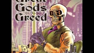 Great Gods of Greed - Give Me My Meds