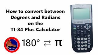 How to convert between Degrees and Radians on the TI-84 Plus Calculator