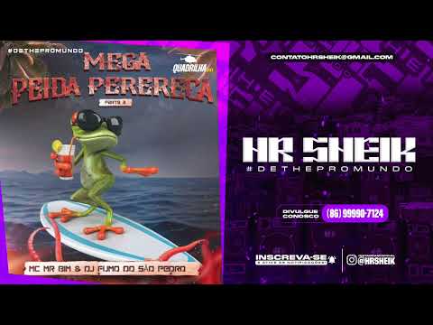 MC MR BIM - MEGA PEIDA PERERECA 3 ( DJ FUMO DO SÃO PEDRO )