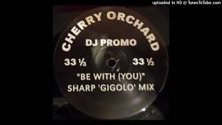 A - Cherry Orchard - Be With (You) (Sharp Gigolo Mix)