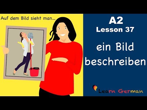 A2-Lesson 37 | Bildbeschreibung | ein Bild beschreiben | Picture description | German for beginners