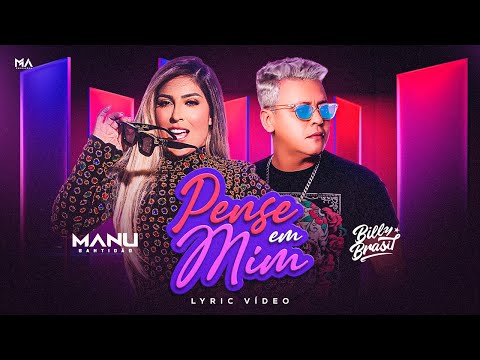 Manu Bahtidão, Billy Brasil - Pense em Mim (Lyric Vídeo)