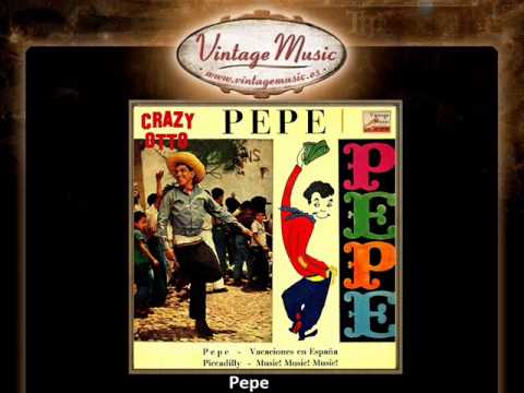 Crazy Otto -- Pepe