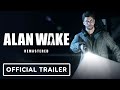 Alan Wake Remastered - Official Launch Trailer