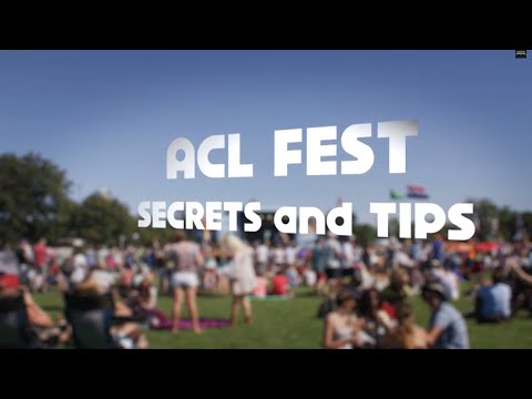 ACL Festival Tips & Secrets