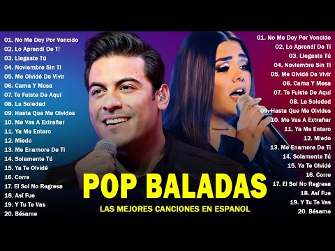 Ha Ash, Carlos Rivera, Reik, Rio Roma, Sin Bandera, Camila... - BALADA POP EN ESPAÑOL 2025