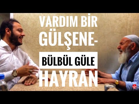 Vardım Bir Gülşene Turgut KIRGIL -Ahmed Niyazi Çapar