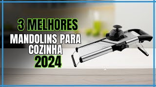 Top 3 Melhores Mandolins de Cozinha: Conheça os Favoritos dos Chefs!