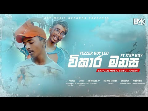 Wikara Manasa - Jtsp Boy & Yezzer Boy Leo [Official Music Video Trailer ]