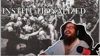 TPAB Journey Continues! Reacting To Kendrick Lamar - Institutionalized!