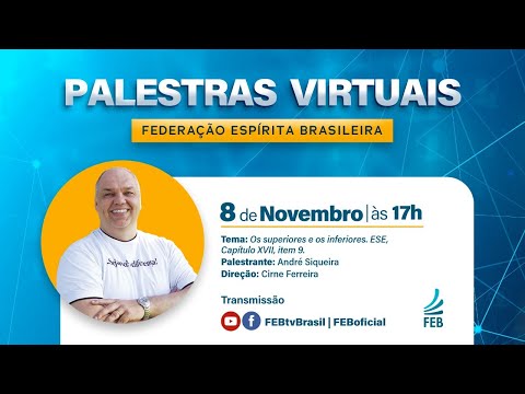 The Superiors and the Inferiors | André Siqueira | FEB Virtual Lectures