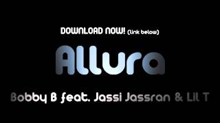 Allura - Bobby B feat Jassi Jassran & Lil T